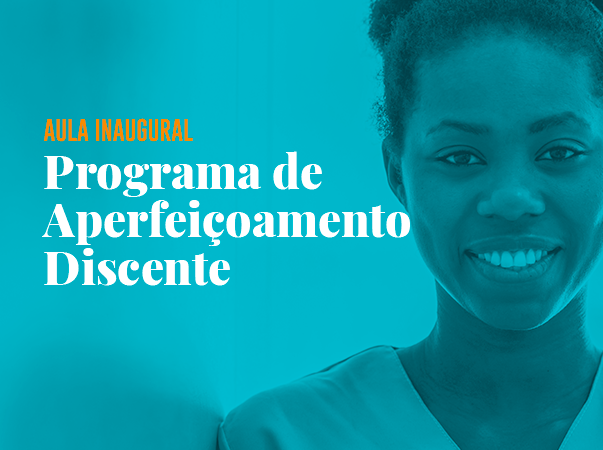 Aula inaugural do Programa de Aperfeiçoamento Discente
